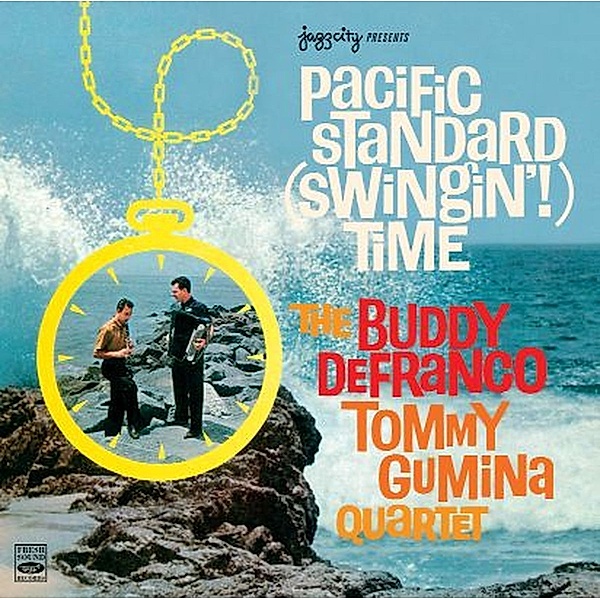 Pacific Standard, Buddy DeFranco, Tommy Gumina