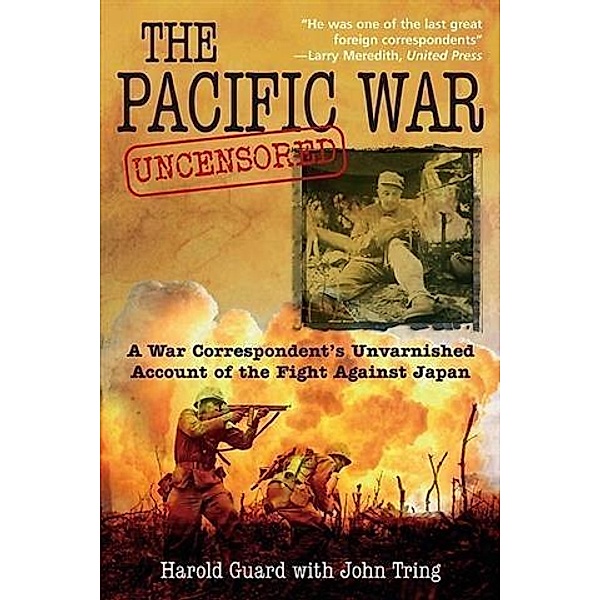 Pacific War Uncensored, Harold Guard