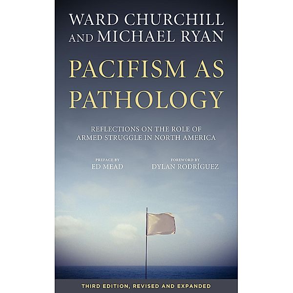 Pacifism as Pathology / PM Press, Ward Churchill, Michael Ryan