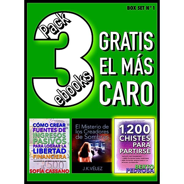 Pack 3 ebooks, Gratis el más caro. Box Set nº1, Sofía Cassano, J. K. Vélez, Berto Pedrosa