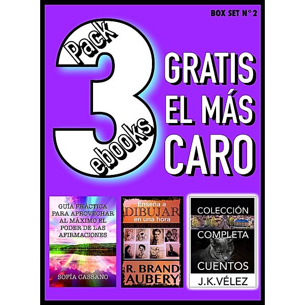 Pack 3 ebooks, Gratis el más caro. Box Set nº2, Sofía Cassano, R. Brand Aubery, J. K. Vélez