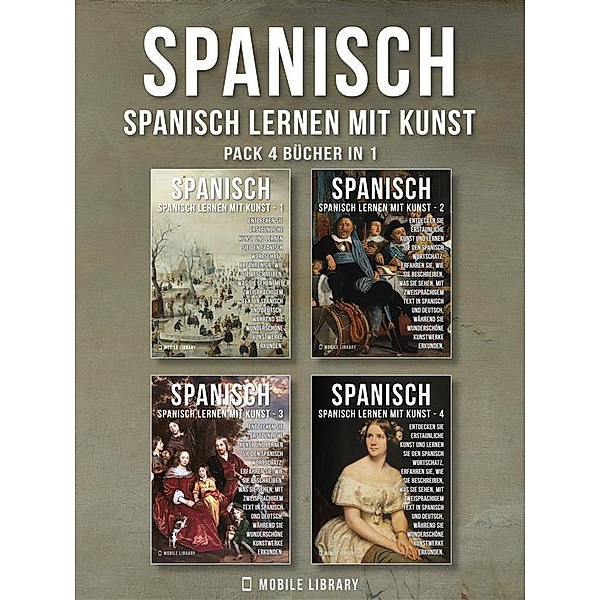 Pack 4 Bücher in 1- Spanisch - Spanisch Lernen Mit Kunst / Spanisch Lernen Mit Kunst Bd.5, Mobile Library