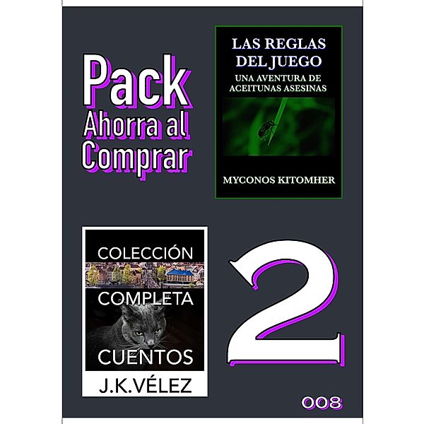 Pack Ahorra al Comprar 2 - 008: Las reglas del juego & Colección Completa Cuentos De Ciencia Ficción y Misterio, Myconos Kitomher, J. K. Vélez