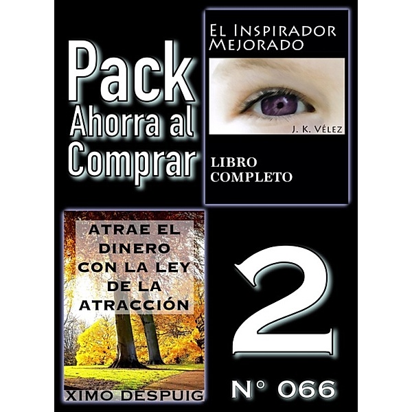Pack Ahorra al Comprar 2 (Nº 066): Atrae el dinero con la ley de la atracción & El Inspirador Mejorado, J. K. Vélez, Ximo Despuig