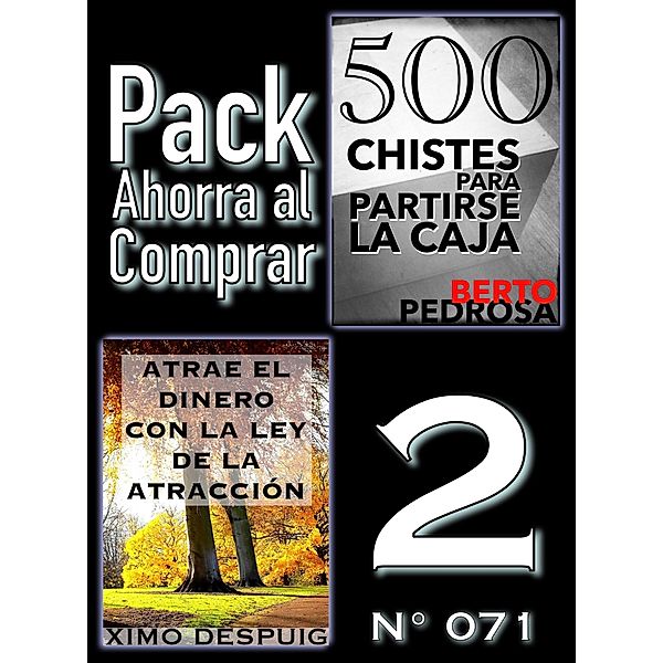 Pack Ahorra al Comprar 2 (Nº 071): Atrae el dinero con la ley de la atracción & 500 Chistes para partirse la caja, Ximo Despuig, Berto Pedrosa