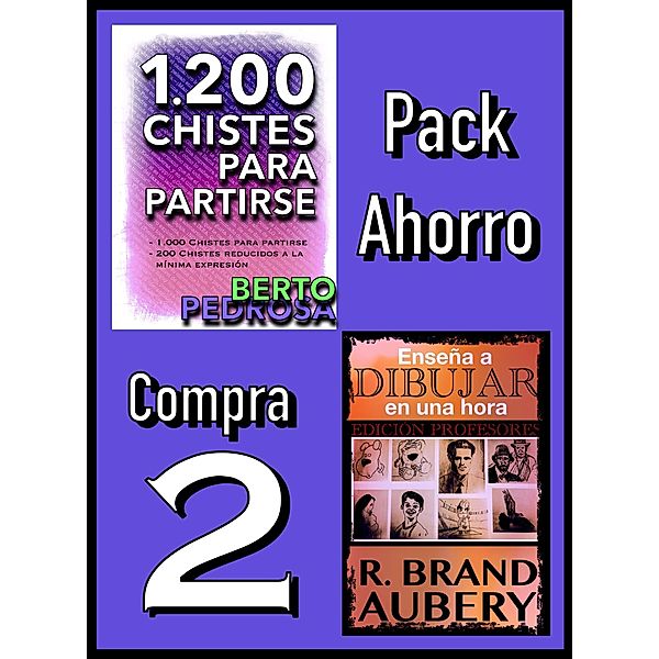 Pack Ahorro, Compra 2: 1200 Chistes para partirse, de Berto Pedrosa & Enseña a dibujar en una hora, de R. Brand Aubery, Berto Pedrosa, R. Brand Aubery