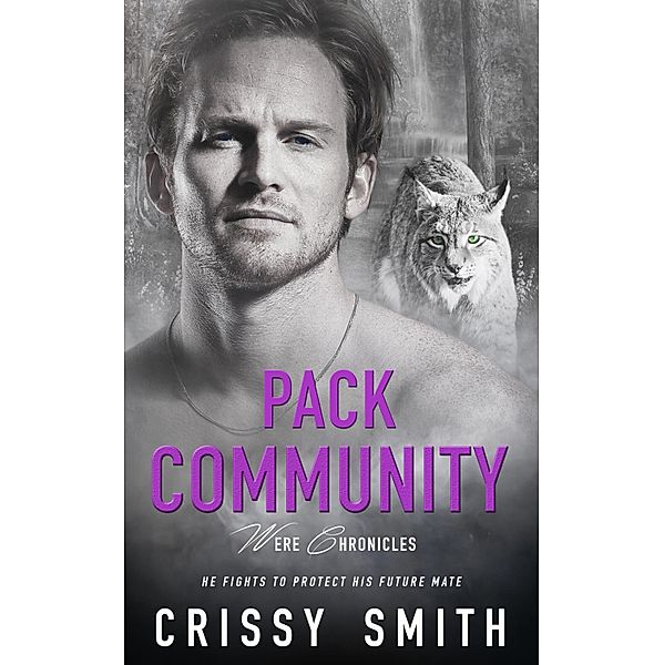 Pack Community / Were Chronicles Bd.5, Crissy Smith