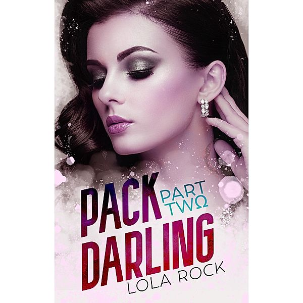 Pack Darling Part Two / Ink Monster, LLC, Lola Rock