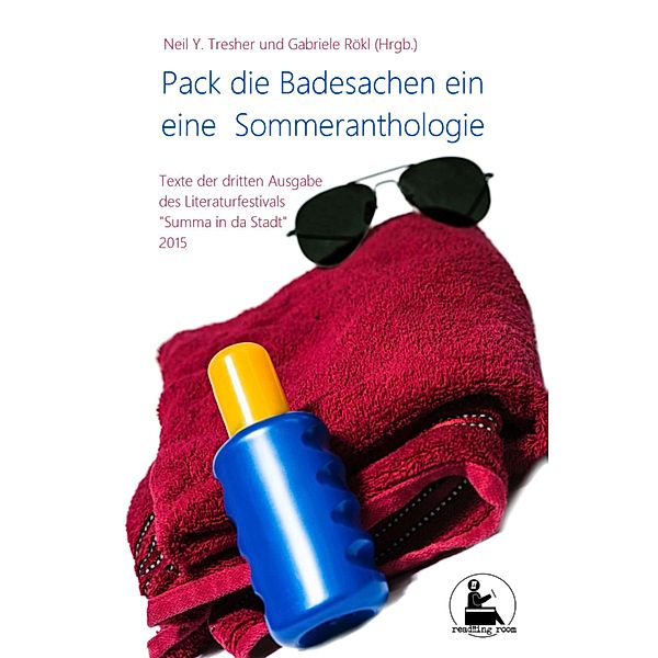 Pack die Badesachen ein, Neil Y. Tresher (Hrgb., Gabriele Rökl (Hrgb.