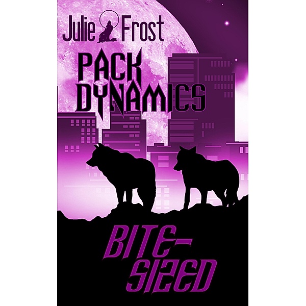 Pack Dynamics: Bite-Sized, Julie Frost