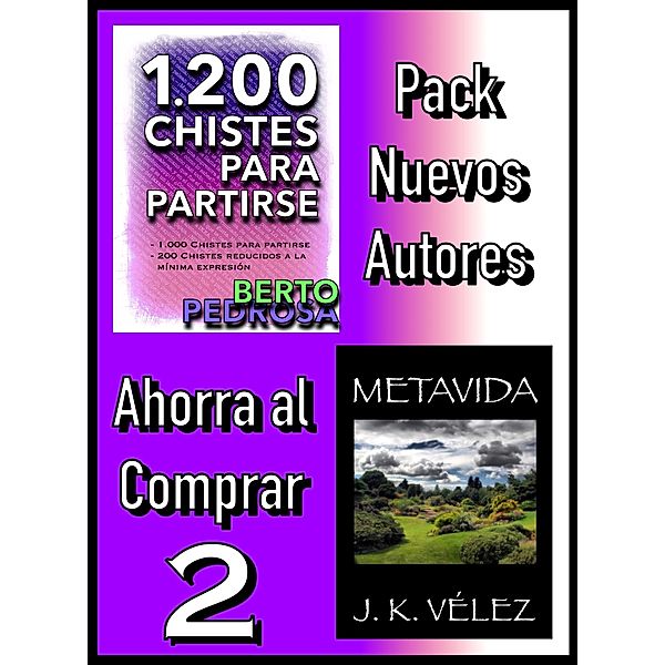 Pack Nuevos Autores Ahorra al Comprar 2: 1200 Chistes para partirse, de Berto Pedrosa & Metavida, de J. K. Vélez, Berto Pedrosa, J. K. Vélez