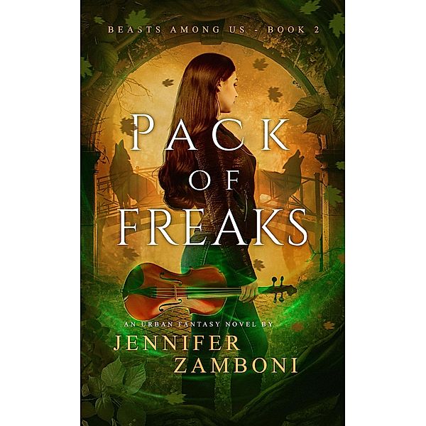 Pack of Freaks (Beasts Among Us, #2) / Beasts Among Us, Jennifer Zamboni