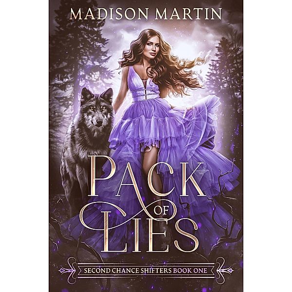 Pack of Lies (Second Chance Shifters) / Second Chance Shifters, Madison Martin