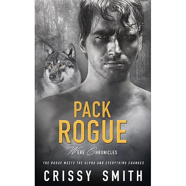 Pack Rogue / Were Chronicles Bd.4, Crissy Smith