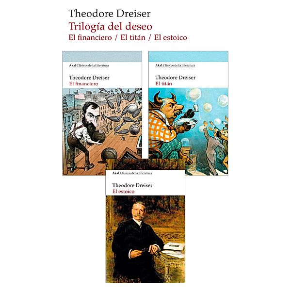 Pack Trilogía del Deseo / Akal Clásicos de la Literatura Bd.18, Theodore Dreiser
