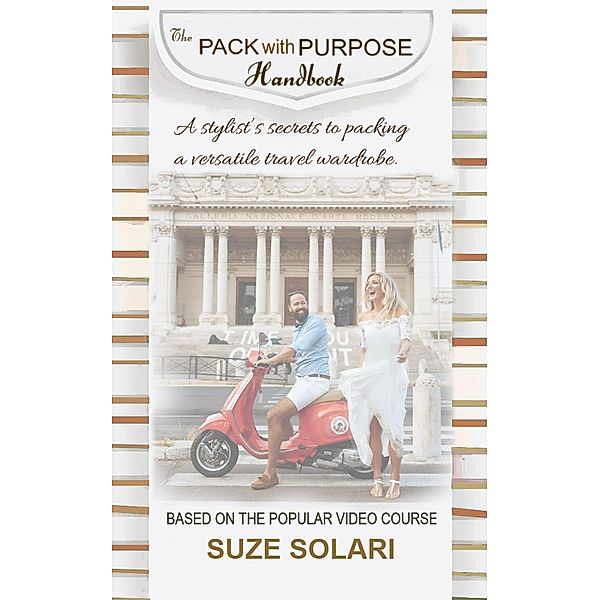 Pack With Purpose (Stylish Upgrade Series, #4) / Stylish Upgrade Series, Suze Solari