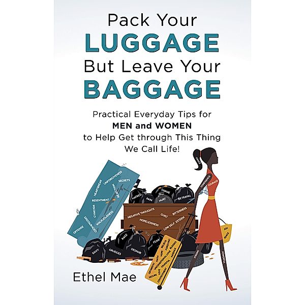 Pack Your Luggage but Leave Your Baggage, Ethel Mae