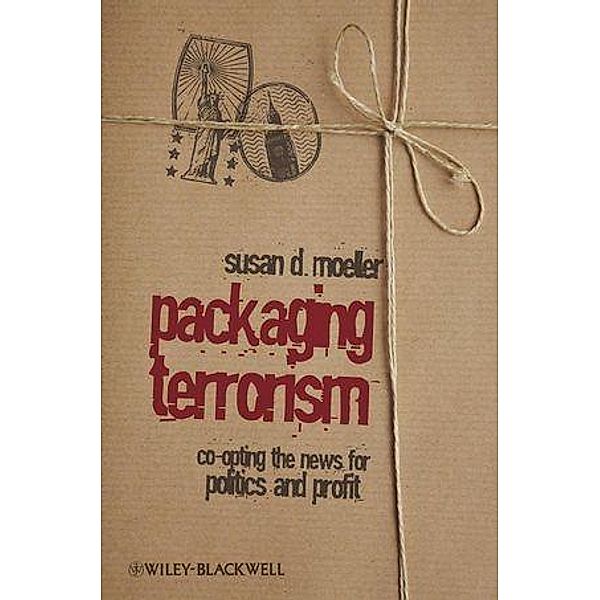 Packaging Terrorism / Communication in the Public Interest, Susan Moeller