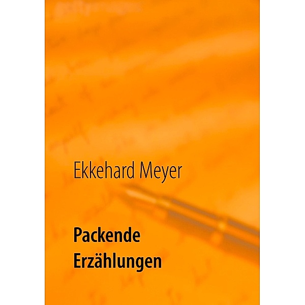 Packende Erzählungen, Ekkehard Meyer