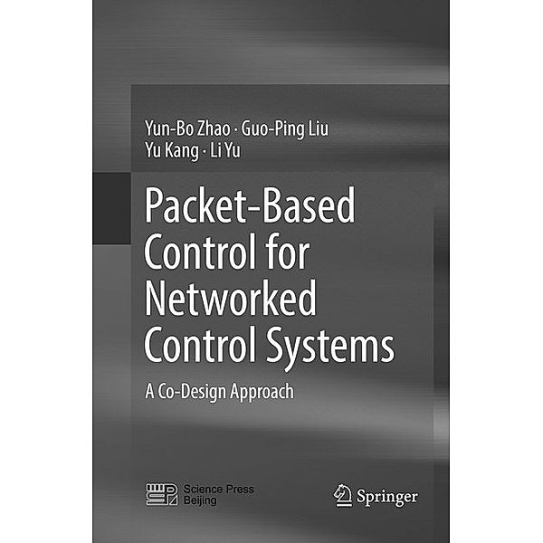 Packet-Based Control for Networked Control Systems, Yun-Bo Zhao, Guo-Ping Liu, Yu Kang, Li Yu