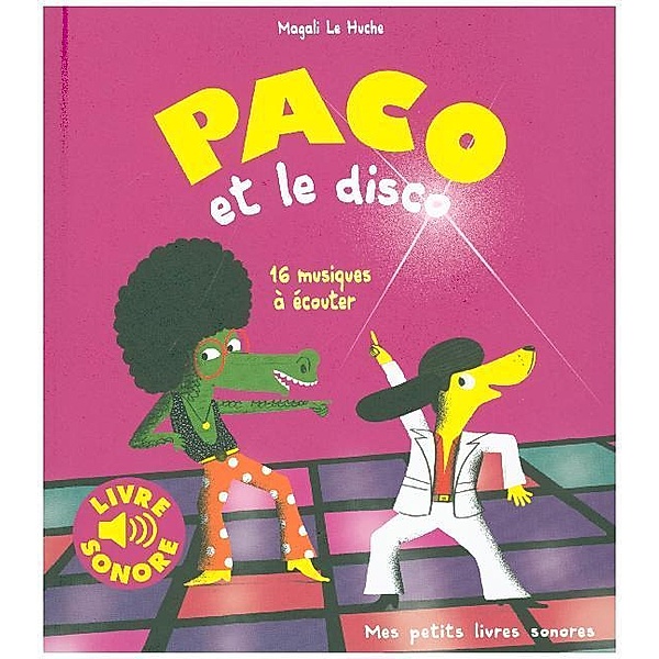 Paco et le Disco, livre sonore, Magali Le Huche