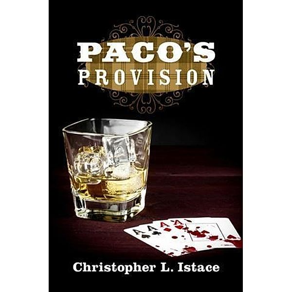 Paco's Provision, Christopher L. Istace
