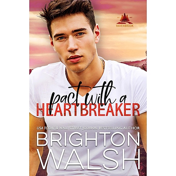 Pact with a Heartbreaker (Havenbrook, #3) / Havenbrook, Brighton Walsh
