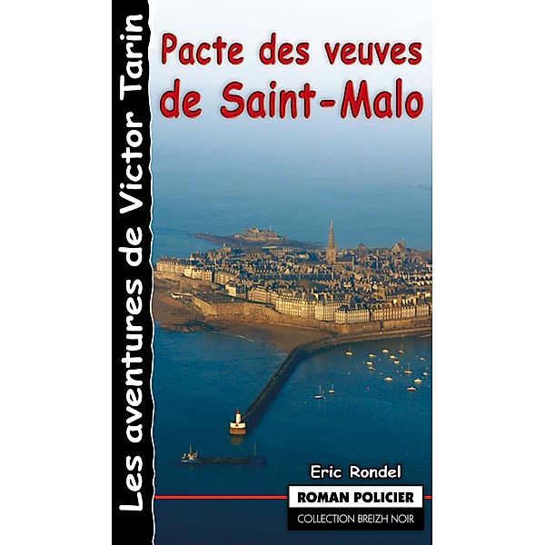 Pacte des veuves de Saint-Malo, Eric Rondel