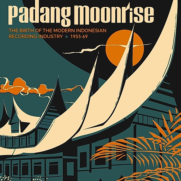 Padang Moonrise: The Birth of the Modern Indonesian Rec, Soundway