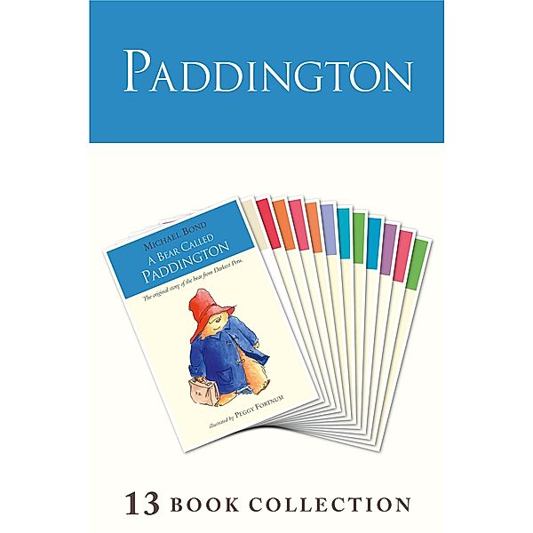 Paddington Complete Novels / Paddington, Michael Bond