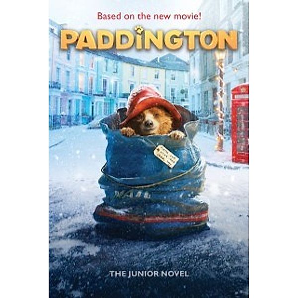 Paddington: Paddington: The Junior Novel, Jeanne Willis