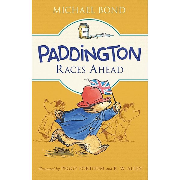 Paddington Races Ahead / Paddington, Michael Bond