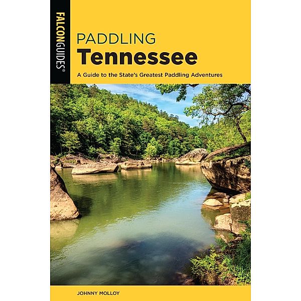 Paddling Tennessee / Paddling Series, Johnny Molloy