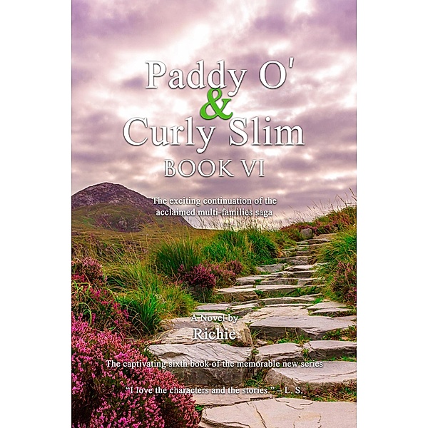 Paddy O' & Curly Slim, Book VI (Sixth of six books, #6) / Sixth of six books, Richie Patton