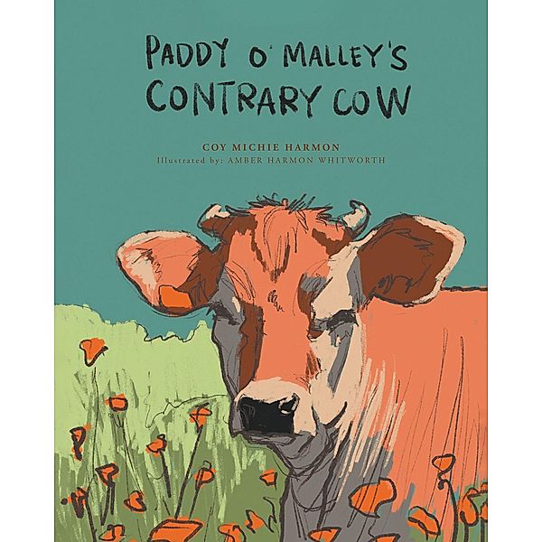 Paddy O'Malley's Contrary Cow / Covenant Books, Inc., Coy Michie Harmon