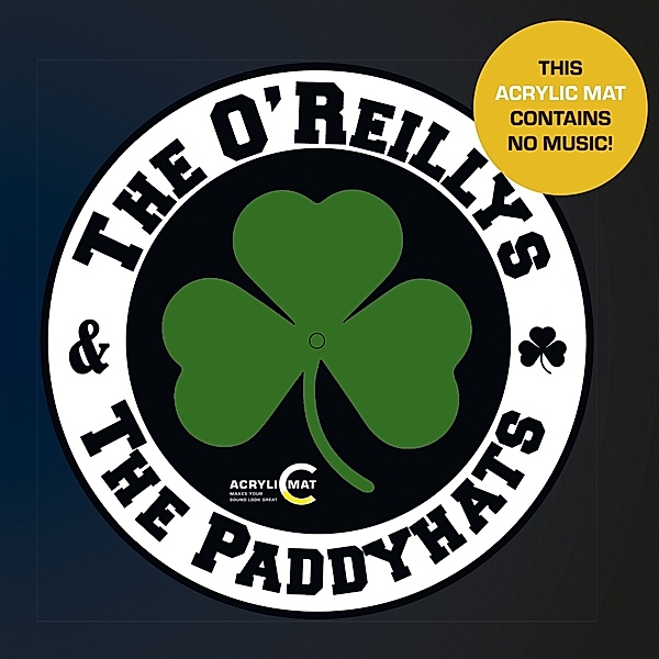 Paddyhats-Acrylic Mat, The O'Reillys And The Paddyhats