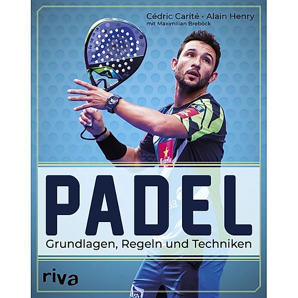 Padel, Cédric Carité, Alain Henry, Maximilian Breböck