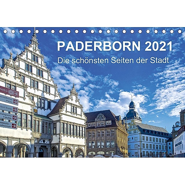 Paderborn - Die schönsten Seiten der Stadt (Tischkalender 2021 DIN A5 quer), Hans-Joachim Loh