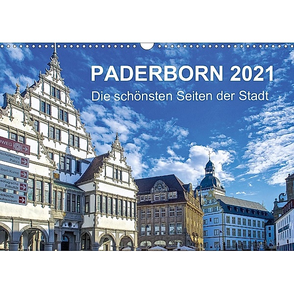 Paderborn - Die schönsten Seiten der Stadt (Wandkalender 2021 DIN A3 quer), Hans-Joachim Loh