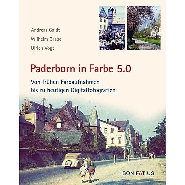 Paderborn in Farbe 5.0, Andreas Gaidt, Wilhelm Grabe, Ulrich Vogt