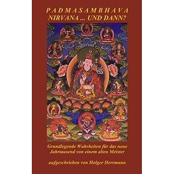 Padmasambhava - Nirvana ... und dann?, Holger Herrmann