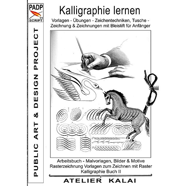 PADP-Script 11: Kalligraphie lernen Vorlagen - Übungen - Zeichentechniken,  Tuschezeichnung & Zeichnungen mit Bleistift für Anfänger eBook | Weltbild