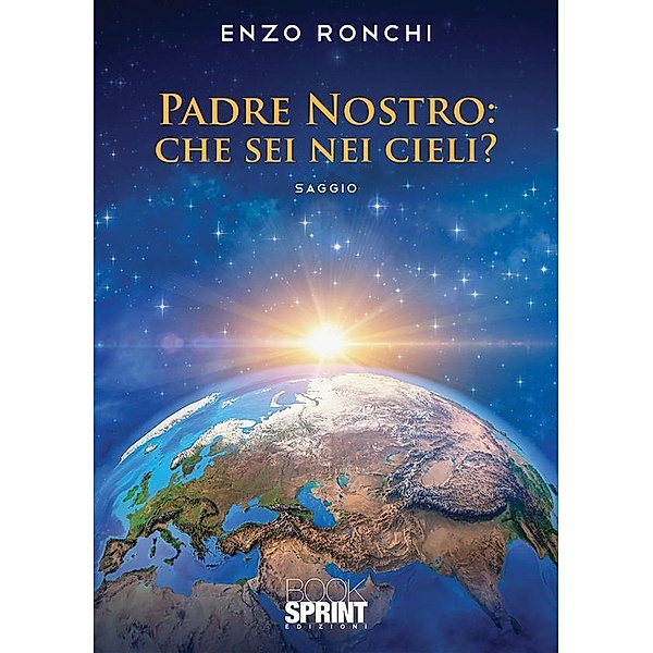 Padre Nostro: che sei nei cieli?, Enzo Ronchi