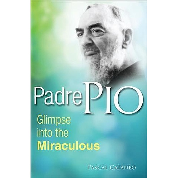 Padre Pio, Pascal Cataneo