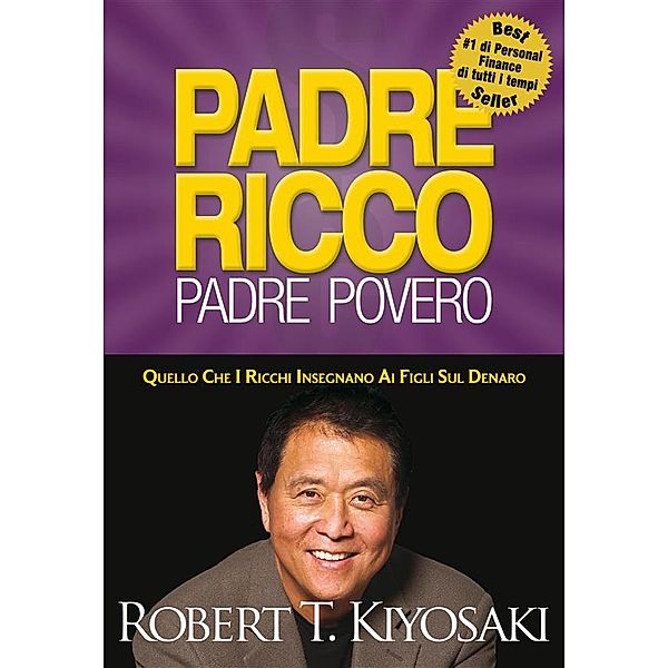 Padre Ricco Padre Povero, Robert T. Kiyosaki