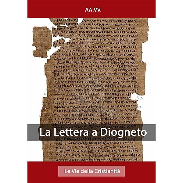 Padri della Chiesa: La Lettera a Diogneto, Aa.vv.