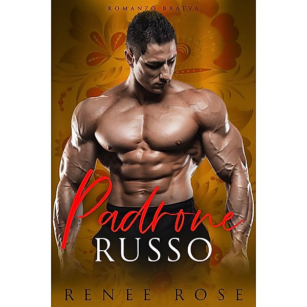 Padrone russo: un romanzo bratva (Dominami, #3) / Dominami, Renee Rose