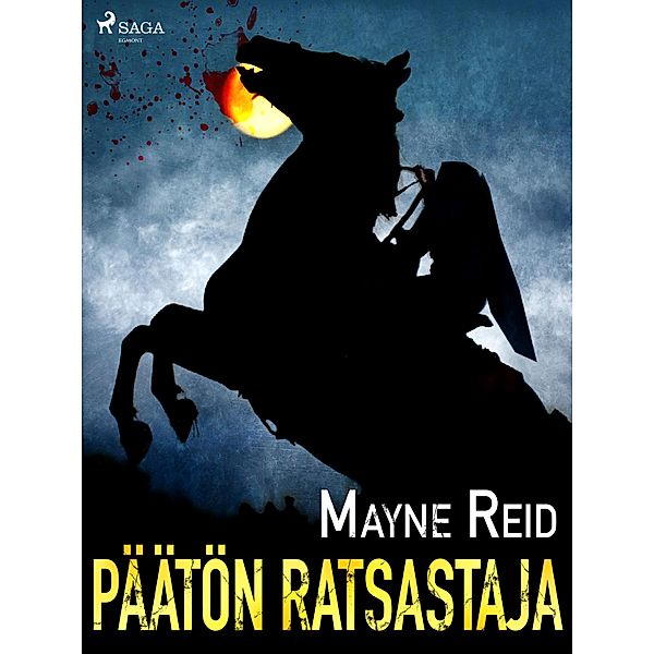 Päätön ratsastaja / Päätön ratsastaja Bd.2, Mayne Reid