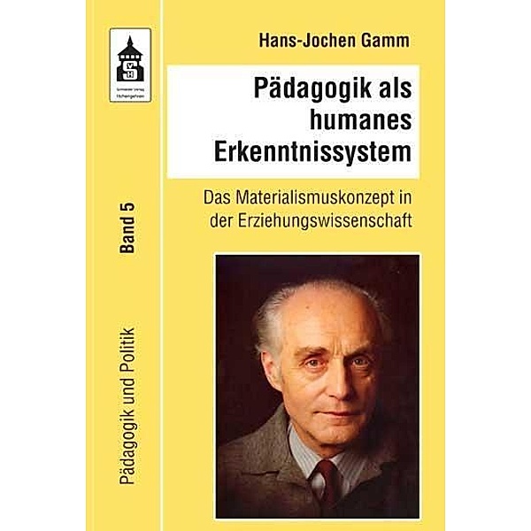 Pädagogik als humanes Erkenntnissystem, Hans-Jochen Gamm