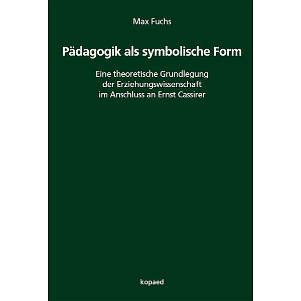 Pädagogik als symbolische Form, Max Fuchs